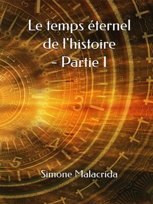 cover image of Le temps éternel de l'histoire--Partie I